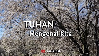 TUHAN Mengenal Kita. Renungan Dan Doa Malam Suara Injil. 05/04/2022