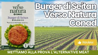 Proviamo il BURGER di SEITAN acquistato al Conad