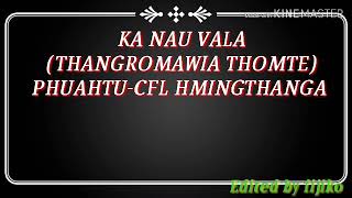 Thangromawia thomte - ka nau  vala