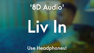 Liv In(8D Audio) Prem Dhillon | Ft.Barbie Maan | The Kidd | New Punjabi songs