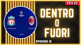 DENTRO o FUORI || CARRIERA MILAN - FIFA 23 - EP.12