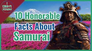 10 Honorable Facts About Samurai | I Didn't Know