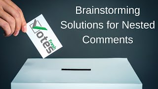 FreshVotes 52 - Brainstorming Solutions for Nested Comments