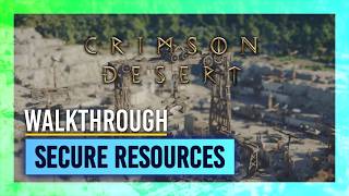 Secure Resources | Logging/Quarry Missions | Crimson Desert