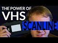 The Power Of VHS | SCANLINE