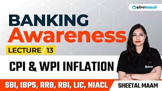 WPI & CPI Inflation | L - 13 | Banking Awareness Complete Course For All Bank Exams | Sheetal Ma'am