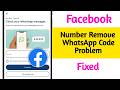 Facebook Number Remove WhatsApp Code Problem 2026 || WhatsApp Code Problem On Fb Number Remove