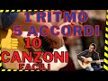 1 Ritmo e 5 Accordi X 10 Canzoni Famose Facilitate - Senza Barrè