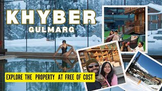 The Khyber Himalayan Resort \u0026 Spa, Gulmarg | Ways to explore Khyber Gulmarg free of cost | Khyber