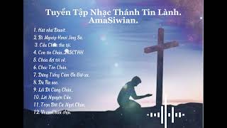 Tuyển Tập nhạc Thánh tin Lành - AmaSiwian