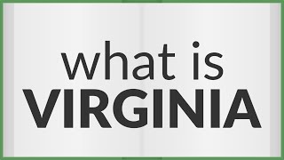 Virginia | meaning of Virginia