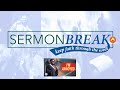 Sermon Break | I'm Annoyed | Sermon Discussion