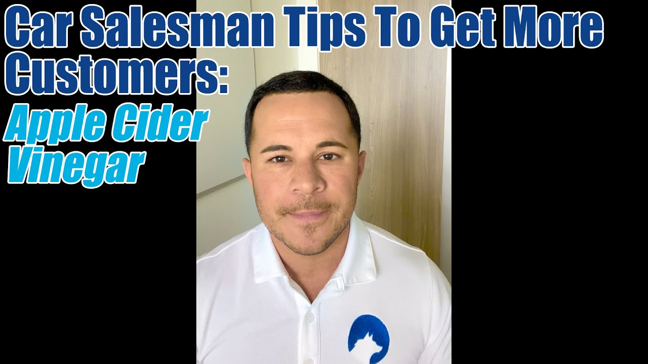 Car Salesman Tips At Ignacio Bailey Blog