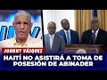 Johnny Vásquez | Haití rechaza invitación de toma de posesión del Presidente Abinader | El Garrote