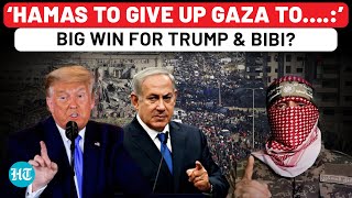 Hamas To Hand Over Gaza To P.A. After War Ends? U.S. Ally Ensures Big Win For Trump \u0026 Netanyahu