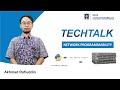 TECHTALK BSI UII : Network Programmability