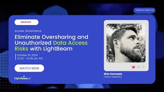 Eliminate Oversharing and Unauthorised Data Access Risks with LightBeam | Webinar