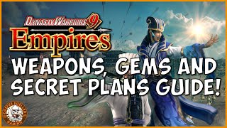Dynasty Warriors 9 Empires Weapons, Gems and Secret Plans Guide!