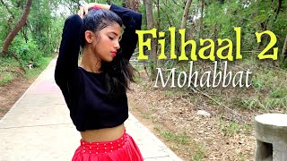 Filhaal 2 Mohabbat | Akshay Kumar |Nupur S | B Praak | Jani | Dance cover on Filhaal 2