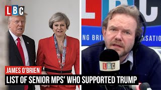 James O'Brien lists the senior MPs' who supported Donald Trump | LBC