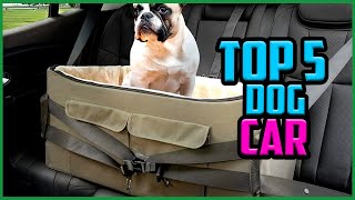 Top 5 Best Dog Car Seats | Your Pet’s Safety While Travelling