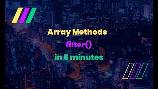 .filter() in 5 minutes | Array Methods