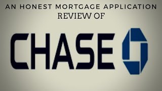 Applying for a HOME LOAN: Chase Bank REVIEWED