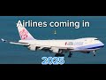 new airlines coming in 2025 airlines airplanes