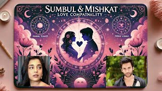 Sumbul \u0026 Mishkat – Attraction Ya Sirf Dosti? Tarot Ne Sach Bataya!