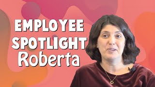 Meet Roberta! | Employee Spotlight