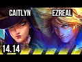 CAITLYN & Pyke vs EZREAL & Nautilus (ADC) | 11/1/2, 67% winrate, Legendary | NA Master | 14.14