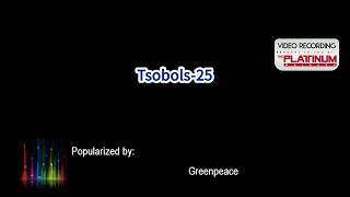 CHUBOLS 25  by: GREENPEACE  (KARAOKE)(MELODY ON)