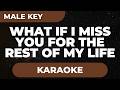Janine Berdin - What If I Miss You For The Rest Of My Life (Male Key - Karaoke Version with Lyrics)