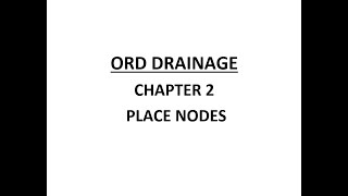 ORD Drainage - Chapter 2 - Place Nodes
