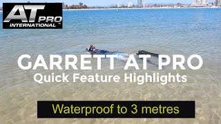 Garrett AT Pro International Metal Detector - Quick Feature Highlights