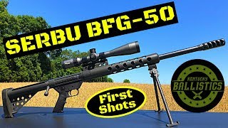 SERBU BFG-50 (First Shots & Review)