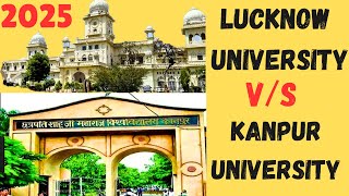 Lucknow University vs Kanpur University Admission🔥|Which is better ?|#csjmukanpur #lucknowuniversity