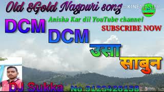 OlD \u0026Gold  Hot Nagpuri song 2019 Dj Sukka DCM DCM Usha Sabun