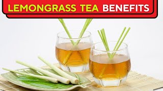 Unlock the Secrets: 7 Surprising Benefits of Lemongrass Tea