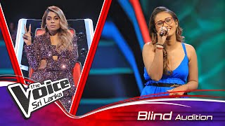 Hasinika Nayanathara | Hewanellatawath Paduwe (හෙවනැල්ලටවත්) | Blind Auditions | The Voice Sri Lanka