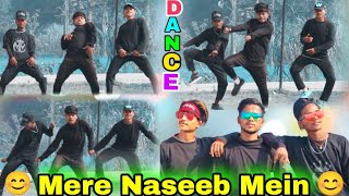 Mere naseeb Mein tu hai ki ye nahi Dance video new Hindi song 2022 ( Remix)😊 hip hop dance video