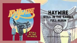 Haywire - Still In The Saddle (OFFICIAL AUDIO STREAM)