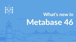 Metabase 46: Actions, improved support for MongoDB, optimized sync and fingerprinting, and more.