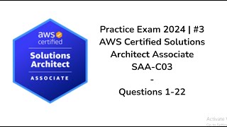 Practice Exam 2024 #3 | AWS Certified Solutions Architect Associate | SAA-C03 | Question 1-22