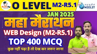 400  Marathon Class || Web Designing || M2-R5.1 || O Level JAN 2025  || GyanXp