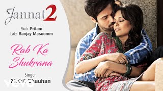 Rab Ka Shukrana Audio Song - Jannat 2|Emraan Hashmi, Esha Gupta|Mohit Chauhan|Pritam
