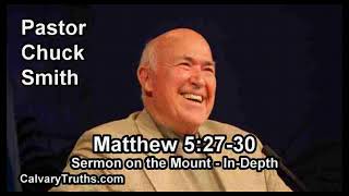 Sermon on the Mount - Matthew 5:27-30 - In Depth - Pastor Chuck Smith - Bible Studies