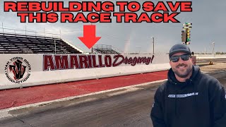 Saving My Local Drag Strip-Amarillo Dragway