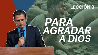 Lección 3/ Para agradar a Dios