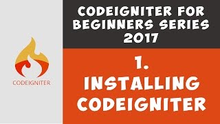 How to install Codeigniter on localhost - WELCOME TO CODEIGNITER ! (Tutorial 1)